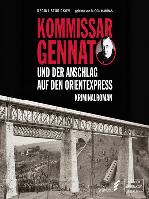 cover image of Kommissar Gennat und der Anschlag auf den Orientexpress--Gennat-Krimi, Band 3 (ungekürzt)